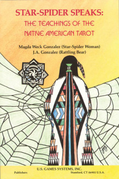 Star Spider Speaks. The Teachings of the Native American Tarot